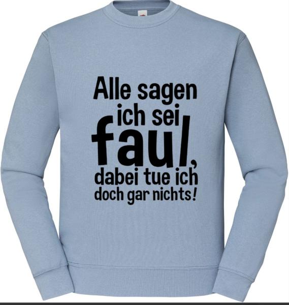Alle sagen ich sei faul
